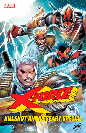 X-Force Killshot Anniversary Special (2021) #01 (Rob Liefeld Special Variant)