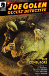 Joe Golem Occult Detective: Conjurors #03