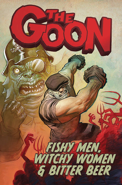 Goon (2019) TP Vol. 03: Fishy Men, Witchy Women & Bitter Beer