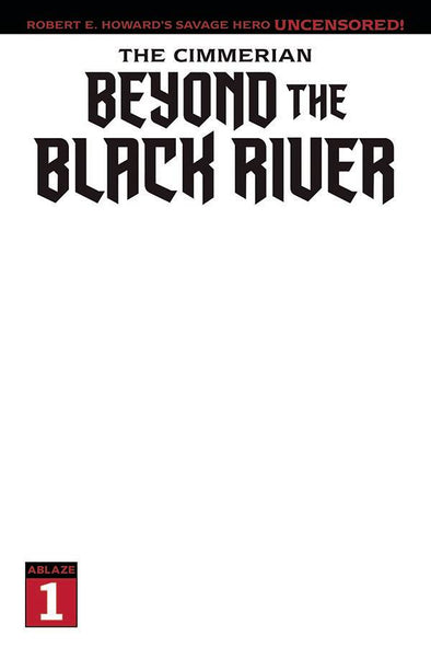 Cimmerian Beyond the Black River (2021) #01 (Blank Cover Variant)