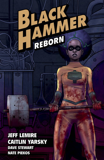 Black Hammer TP Vol. 05: Reborn Part I